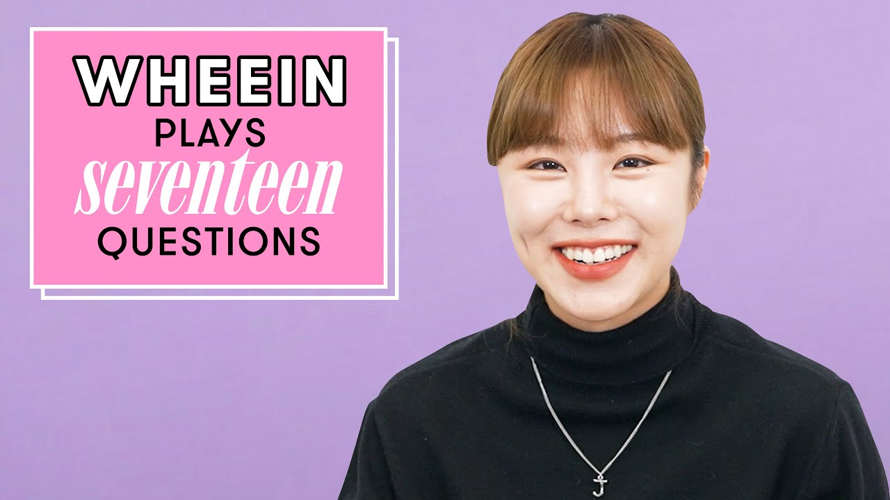 K-Pop Star Whee In Reveals Her Dream Collab, Musical Inspiration, & MORE! | 17 Questions | Seventeen