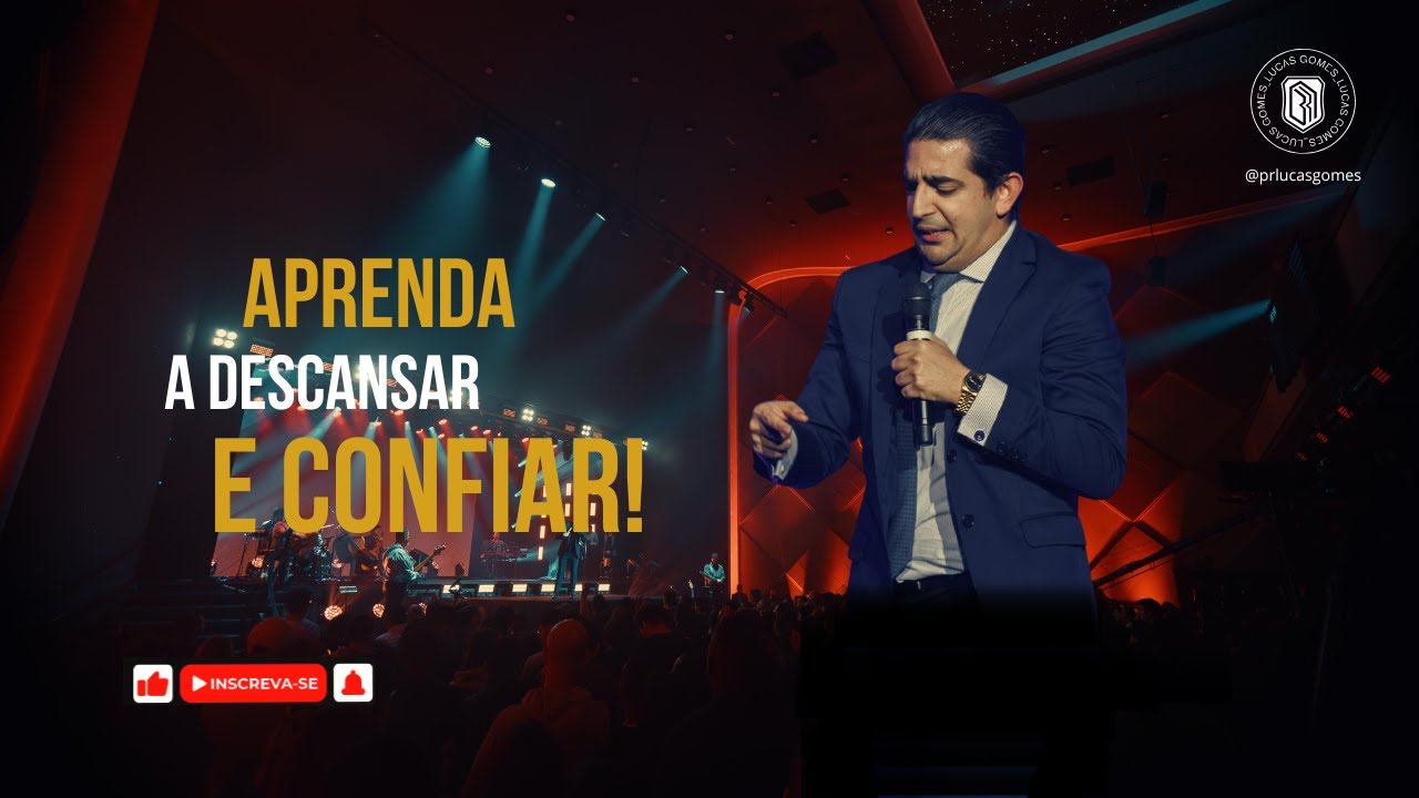 APRENDA A DESCANSAR E CONFIAR | PR LUCAS GOMES