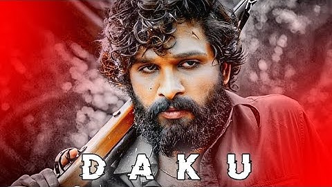 PUSHPA - DAKU EDIT || ALIGHT MOTION DAKU || ALLU ARJUN DAKU  || DAKU SONG