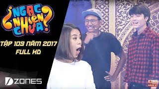 Ngạc Nhiên Chưa 2017 | Tập 109: Nam Thư Gục Ngã Trước Hot Boy Lương Huy FAP TV (01/11/2017)