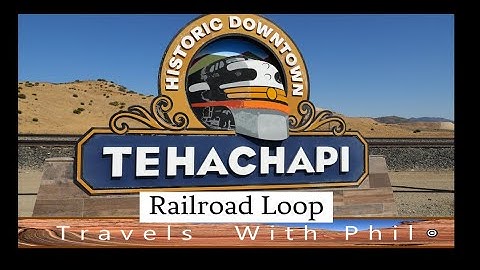 Tehachapi Railroad Loop - An Engineering Marvel - Trains circle around and cross over themselves