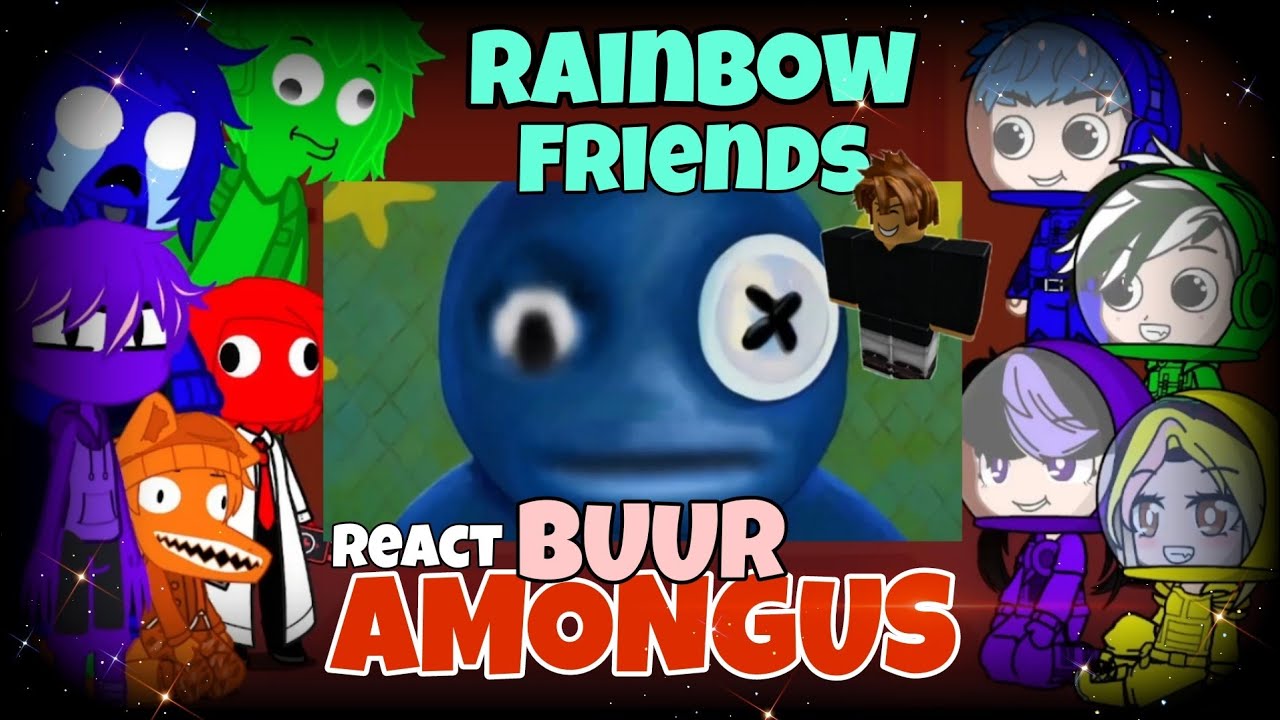 Rainbow Friends + Amongus реагируют на Buur Roblox Funny Moment/Gacha