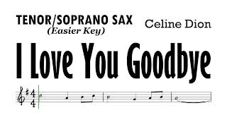 I Love You Goodbye Tenor Soprano Sax Sheet Music Backing Track Partitura Celine Dion