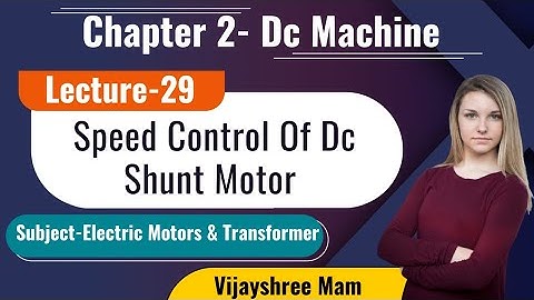 Speed control of dc shunt motor in hindi|| Flux control method for speed control||