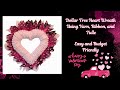 How to Make a Dollar Tree Heart Wreath with Heart Center Attached |Crafting with Heart Working Mom