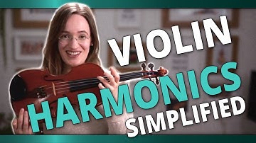 Violin Harmonics Simplified - How to Play Natural, Artificial and Double Harmonics
