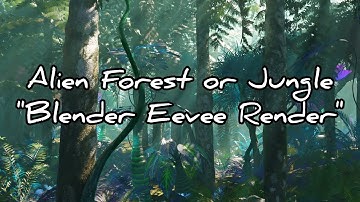 Alien Forest or Jungle Blender Rendered In Eevee | Inspired from Pandora