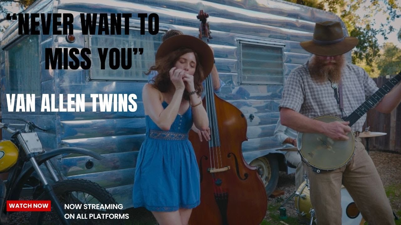 Van Allen Twins – Never Wanna Miss You (Official Music Video) - Americana Blues Grass Love Anthem