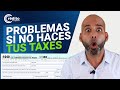 Problemas Si No Haces Tu Taxes