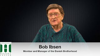 "Kenosha Voices," Bob Ibsen/Member and Manager of Danish Brotherhood, recorded April 1, 2022.