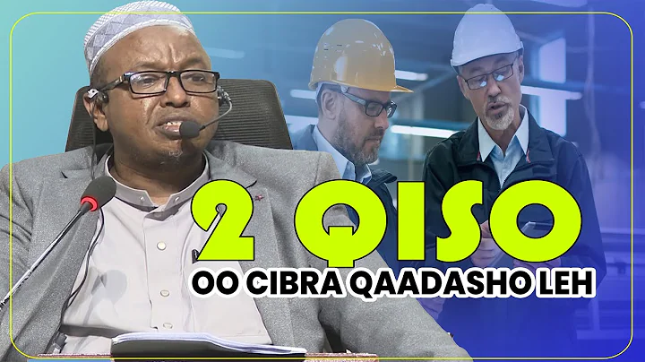 2 QISO OO CIBRA QAADASHO LEH | MAANA ALLE U TOWBAD KEEN || Sheikh Dr. Axmed Maxamed Faarax