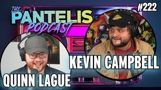 The Pantelis Podcast #222 - Kevin Campbell &amp; Quinn Lague @globalimperial
