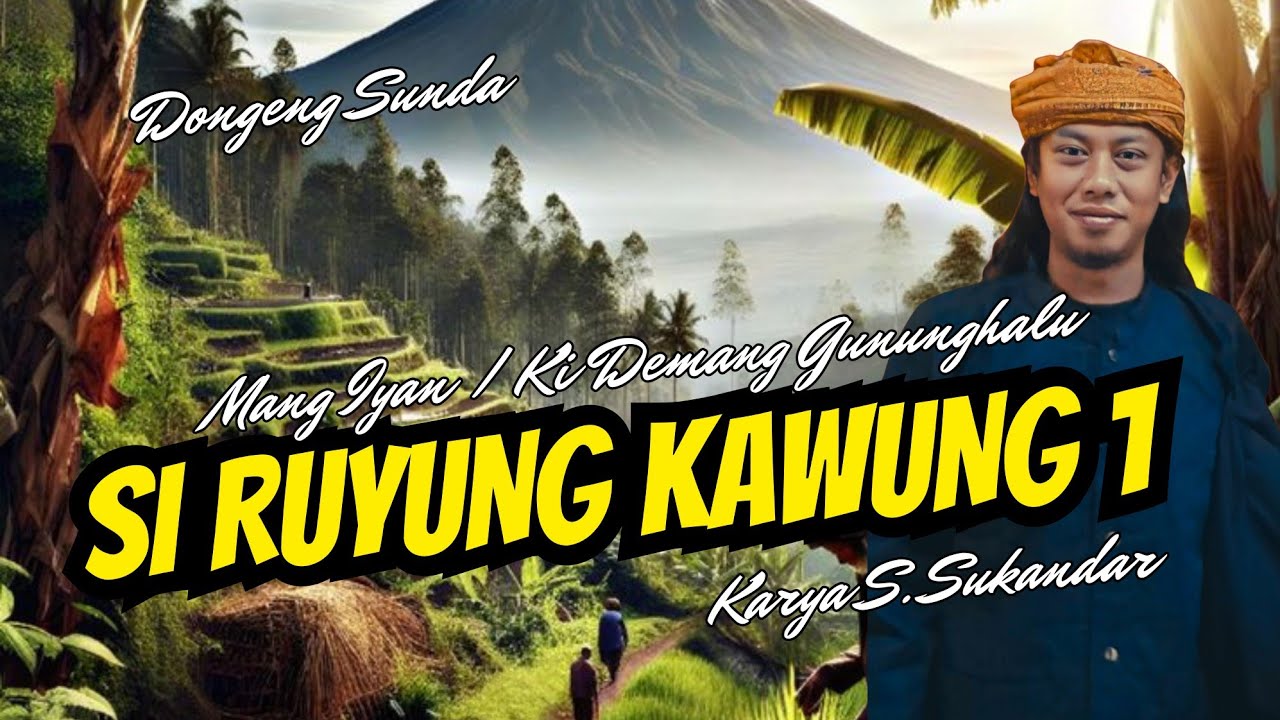 SI RUYUNG KAWUNG 1 | DONGENG MANG IYAN