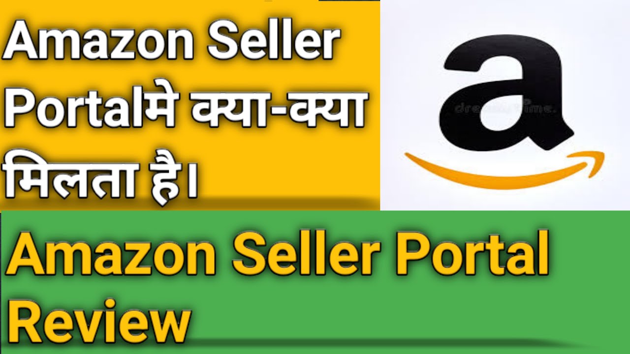 Amazon Seller Portal Review Amazon Seller Account Kaise Khole How To amazon-seller-portal-review-amazon-seller-account-kaise-khole-how-to