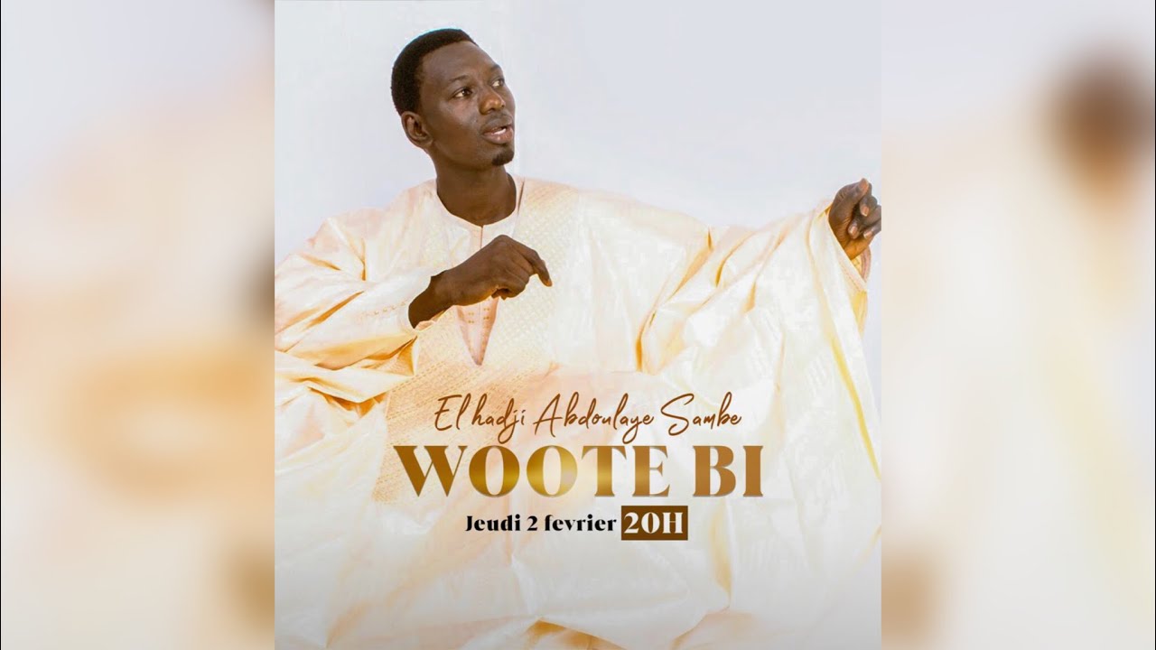 "Wooté bi"le nouveau single d'El Hadji Abdoulaye Samb✨🔥