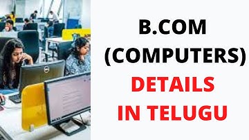 B. COM (COMPUTERS) COMPLETE DETAILS IN TELUGU|JOBS IN B. COM|B.COM SUBJECTS|CAREER IN B. COM|CEC|MEC