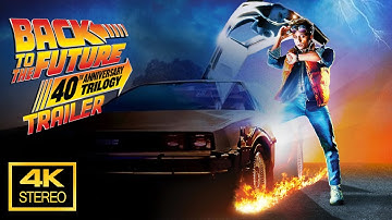 Back to the Future 40th Anniversary Trailer  4K