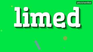 Видео LIMED - HOW TO PRONOUNCE IT!? (автор: WordBox)