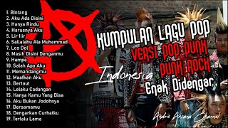 Kumpulan Lagu Pop Indonesia Versi Punk/Pop Punk Enak Didengar Vol #1