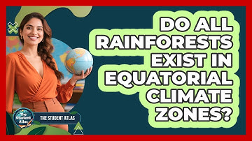 Do All Rainforests Exist in Equatorial Climate Zones?