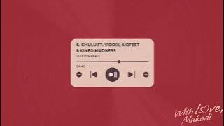 Teddy Makadi - Chulu (Feat. ViddiX, Aidfest Madness & Kineo Madness) [ Audio]