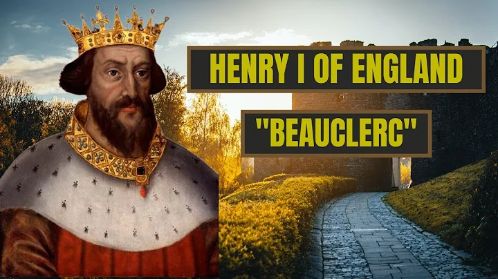 A Brief History Of Henry Beauclerc - Henry I Of En...