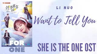 Vignette de la vidéo "Li Nuo – Want to Tell You  (She is the One OST)"