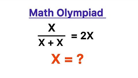 Nice Algebra Math Problem | Find the value of X | Math Olympiad 
