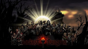 Darkest Dungeon - Bloodmoon, Episode 4; Braving Our First Champion Dungeons (Attempt #4)