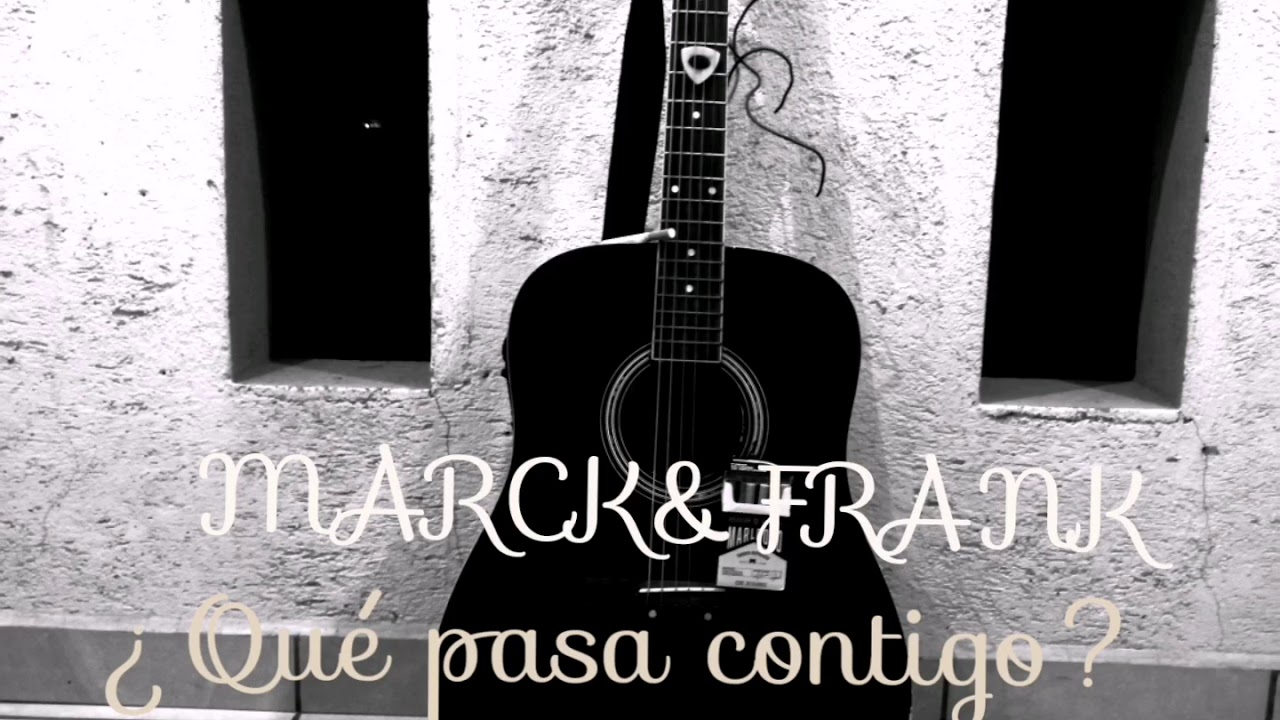 ¿Qué pasa contigo? YouTube