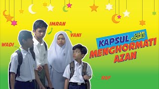 Menghormati Azan | Kapsul