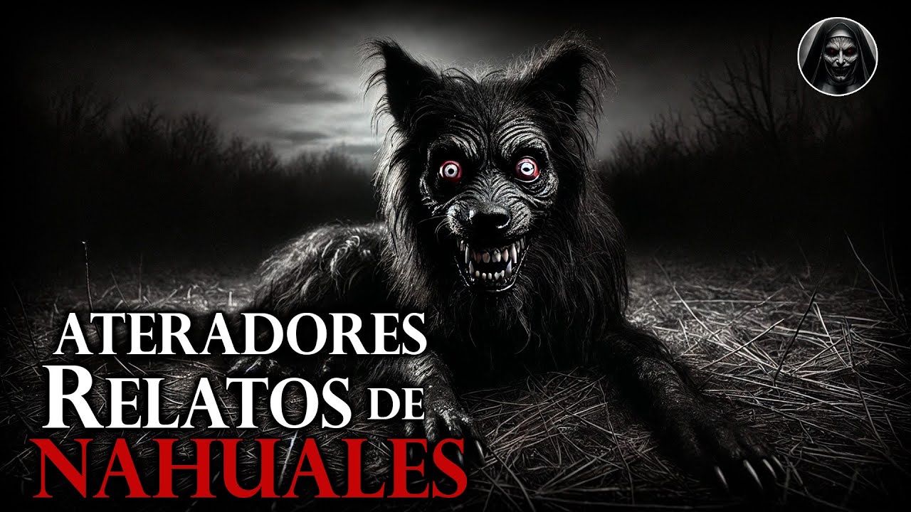 HISTORIAS DE NAHUALES RECOPILACIÓN HISTORIAS DE TERROR YouTube HISTORIAS DE NAHUALES RECOPILACIÓN HISTORIAS DE TERROR YouTube