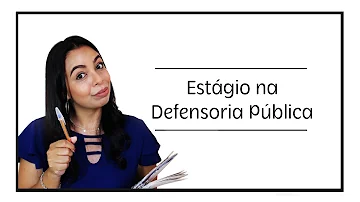 O que cai na prova da Defensoria Pública estágio?