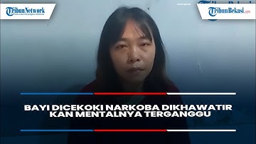 Bayi Dicekoki Narkoba Dikhawatirkan Alami Gangguan Mental