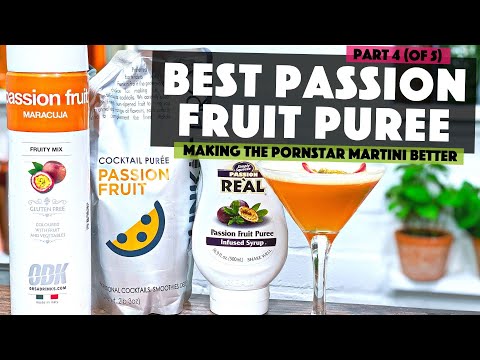 Best Passion Fruit Puree | pt4 of 5; How to make a Pornstar Martini Better