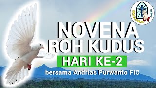 NOVENA ROH KUDUS HARI KE-2 🟢 Bersama Andrias Purwanto FIC‼️