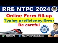RRB NTPC 2024 Typing proficiency Error