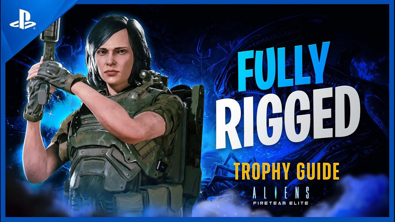 Aliens: FireTeam Elite -  Fully Rigged Trophy Guide