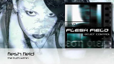 Flesh Field - The Truth Within