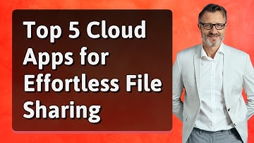 Top 5 Cloud Apps for Effortless File Sharing