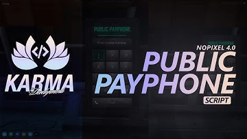 Fivem - Karma Developments Payphones System [QBCore/ESX/Standalone]