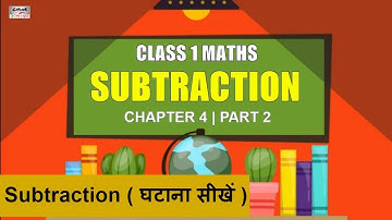 Subtraction | Class 1st Maths | Chapter 4 (Part - 2) | Basic Subtraction for Kids | Maths For Kids