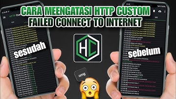 Cara Mengatasi Failed Connect to Internet di HTTP Custom Terbaru 2025