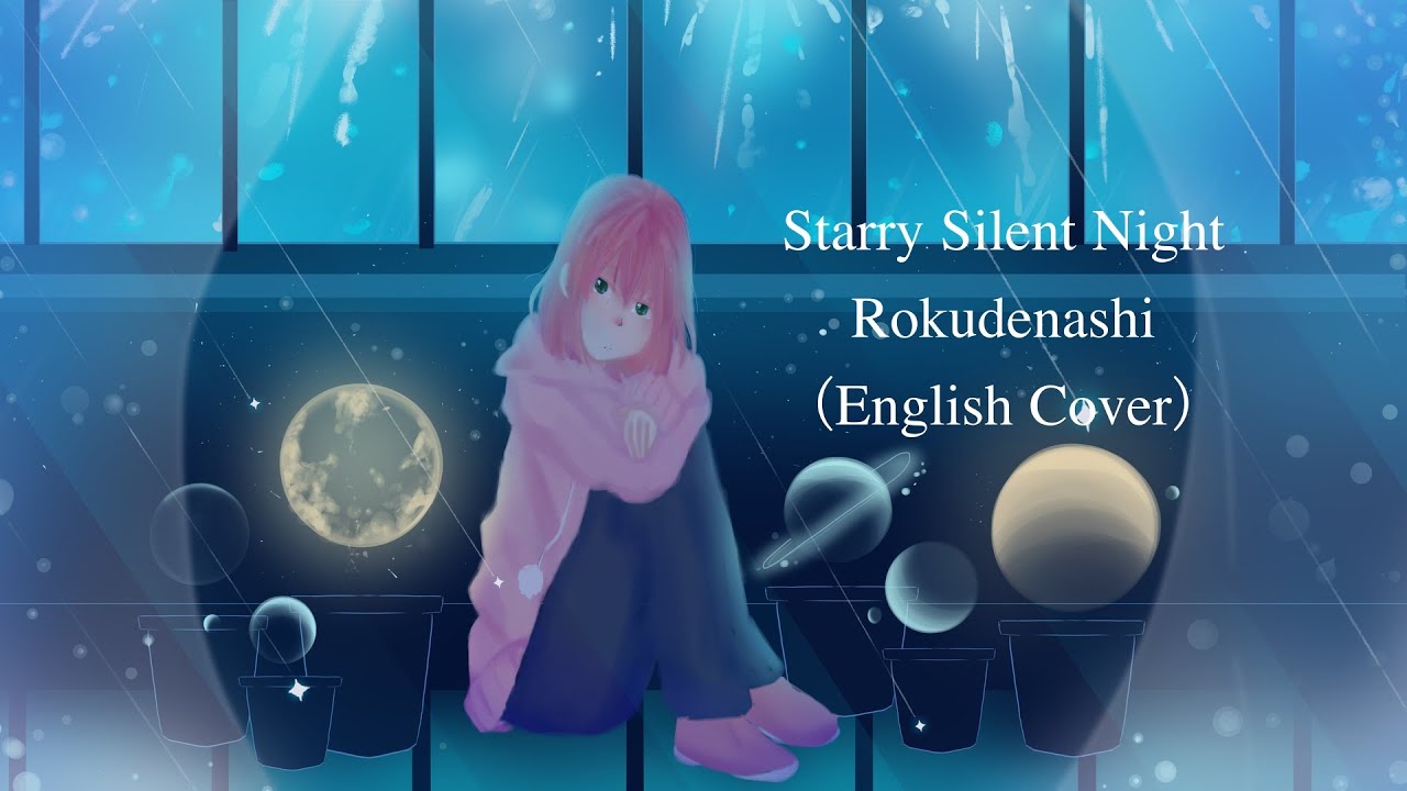 Starry Silent Night (Rokudenashi)/星寂夜 - ロクデナシ(English