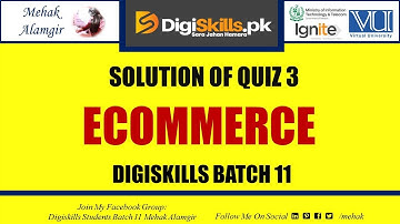 Digiskills ecommerce quiz 3 batch 11 Solution | Quiz 3 Batch 11