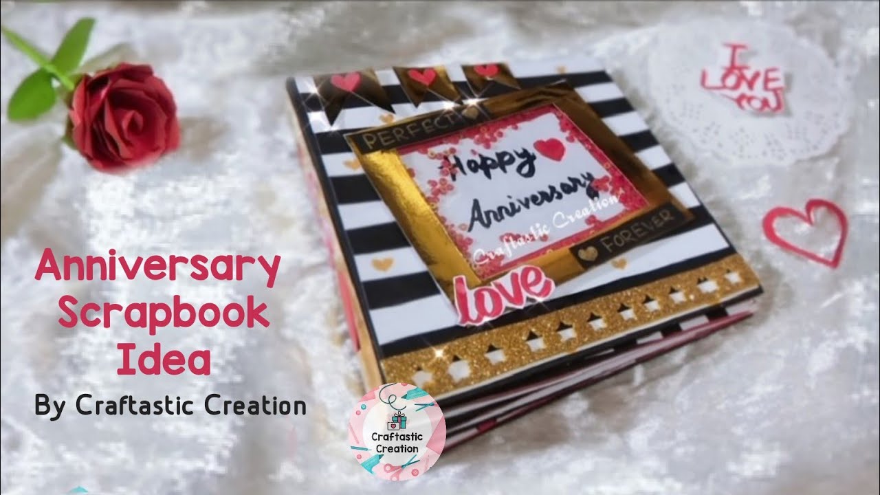 Special Parents Anniversary Scrapbook Idea, DIY Anniversary Scrapbook