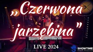 Show Time - Czerwona jarzębina LIVE 2024 - zespół na wesele Kraków