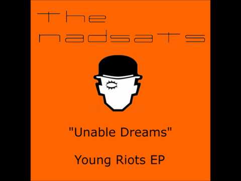 The Nadsats - Unable Dreams