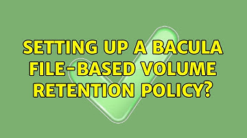Setting up a bacula file-based volume retention policy?