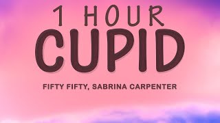 Fifty Fifty - Cupid Twin Version Lyrics Ft Sabrina Carpenter 1 Hour